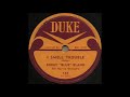 I SMELL TROUBLE / BOBBY “BLUE” BLAND   Bill Harvey Orchestra [DUKE 167]