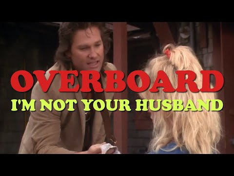 Overboard (1987) - I'm Not Your Husband!