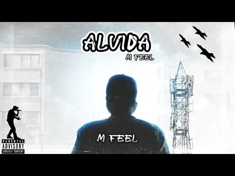 ALVIDA - M Feel (prod by.@famboibeatz)(official audio)2k23#hiphop#mfeel