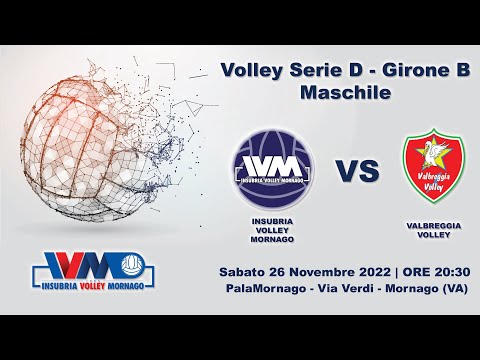 Volley Serie D Maschile: INSUBRIA VOLLEY MORNAGO Vs. VALBREGGIA VOLLEY