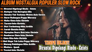 Download lagu Dirantai Digelangi Rindu-Exists | Slow Rock Melayu Lawas Terbaik  Nostalgia Lagu Sedih Terbaru Viral mp3