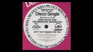 John Davis And The Monster Orchestra - Ain't That Enough For You (Mix4ever Edit)