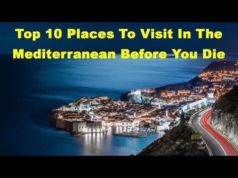 Top 10 Places To Visit In The Mediterranean Before You Die