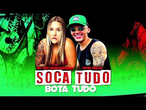 Teteu Balah , Mc Vick Moranguinho - Soca Tudo Bota Tudo  ( Brega Funk 2024 )