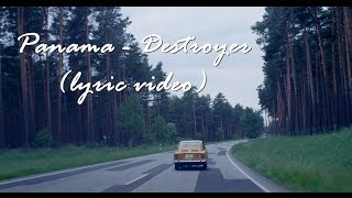 Panama - Destroyer (lyric video)