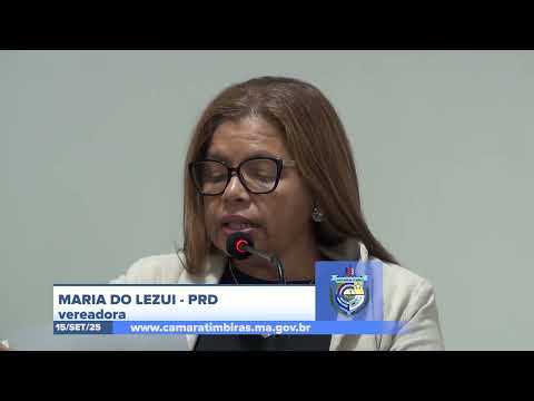 SESSÃO DIA 15/09/2025 – II PRONUNCIAMENTO DA VEREADORA MARIA DO LEZUI