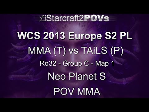 SC2 HotS - WCS 2013 EU S2 PL - MMA vs TAiLS - Ro32 Group C - Map 1 - Neo Planet S - MMA