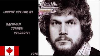 Bachman Turner Overdrive - Lookin&#39; Out For #1