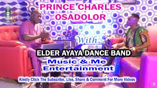 Download lagu PRINCE CHARLES OSADOLOR WITH ELDER AYAYA DANCE BAND MARCH 2022 mp3 Download lagu PRINCE CHARLES OSADOLOR WITH ELDER AYAYA DANCE BAND MARCH 2022 mp3