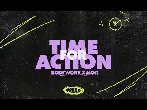 BODYWORX x MOTi - Time For Action