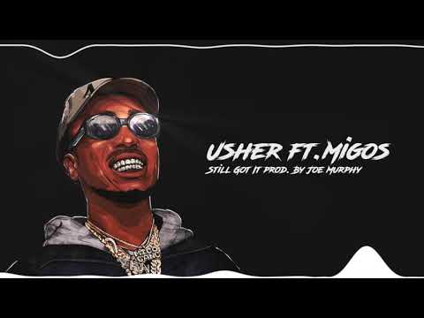 Usher ft. Migos - Still Got It // prod. By Joe Murphy