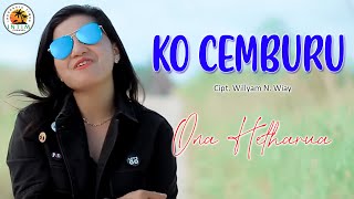 Download lagu KO CEMBURU - Ona Hetharua || Lagu Remix Ambon 2024 mp3