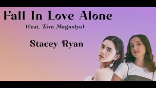 Download lagu Fall In Love Alone (feat. Ziva Magnolya) - Stacey Ryan (Lirik Lagu Barat) mp3 Download lagu Fall In Love Alone (feat. Ziva Magnolya) - Stacey Ryan (Lirik Lagu Barat) mp3
