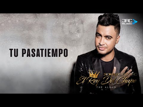 Tu Pasatiempo - Jhon Alex Castaño (Video Lyric)