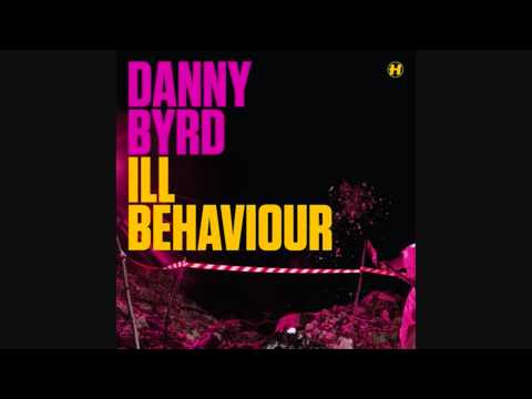 Danny Byrd Featuring I-Kay - Ill    Behaviour (Dean Rigg & Christian Hoff Mix)