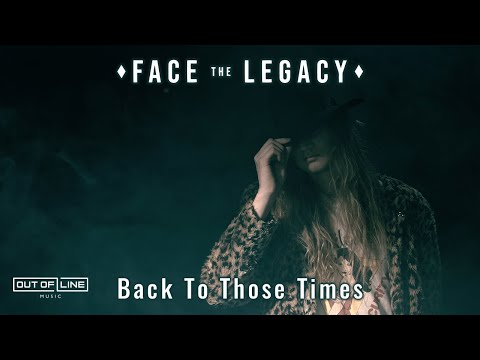 Face The Legacy - Back To Those Times (Official Lyric Video)