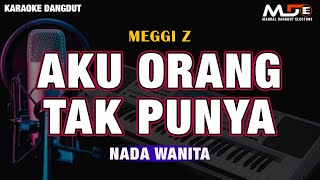 Download lagu AKU ORANG TAK PUNYA - KARAOKE DANGDUT NADA WANITA (MEGGI Z) mp3 Download lagu AKU ORANG TAK PUNYA - KARAOKE DANGDUT NADA WANITA (MEGGI Z) mp3