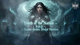 Download lagu Youth Of The Nation - P.O.D🔥Arabic Gothic Metal Version mp3 Download lagu Youth Of The Nation - P.O.D🔥Arabic Gothic Metal Version mp3