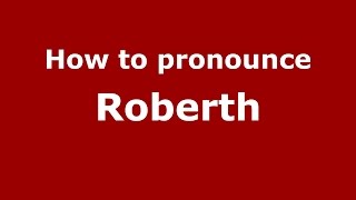 How to pronounce Roberth