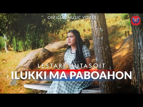 Lestari Hutasoit - Ilukki Ma Paboahon (Official Music Video)