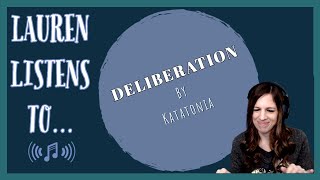Deliberation: Katatonia Does It Again | A Katatonia Reaction