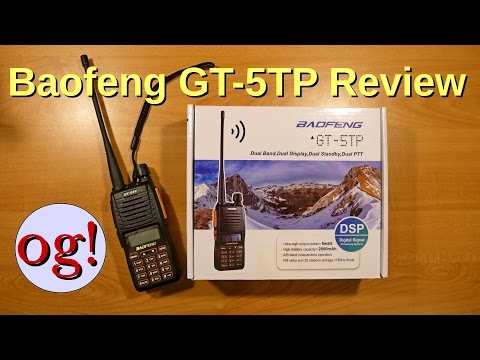 Review of Baofeng GT-5TP 2m/70cm Handheld Radio