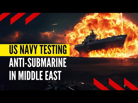 US Navy Testing Its MONSTROUSLY Powerful Anti-Submarine Torpedo in Middle East