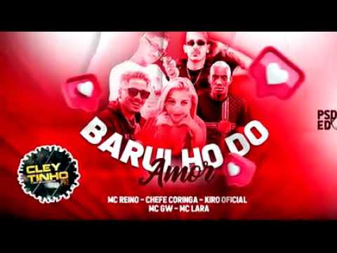 MC REINO, CHEFE CORINGA, MC KIRO, MC GW E MC LARISSA – BARULHO DO AMOR