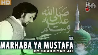 Marhaba Ya Mustafa sa  Shahriyar Ali  Hazrat Muham