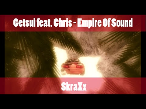 [DM] Getsuei ft Chris - Empire Of Sound