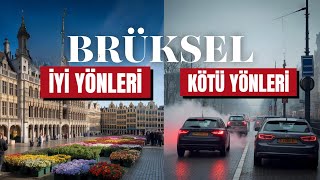 Brüksel'in İyi ve Kötü Yönleri – Taşınmadan Önce Mutlaka İzleyin!