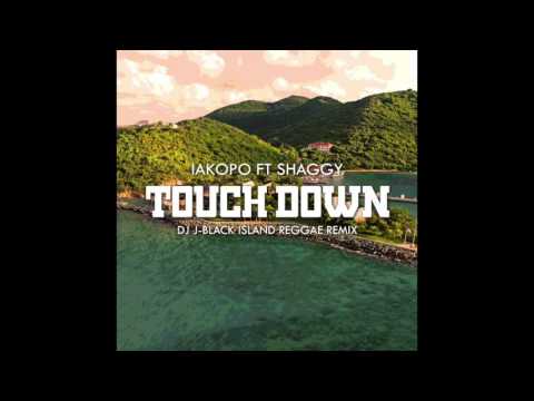 Touch Down - iakopo feat. Shaggy - (Dj Jblack  Island reggae remix)