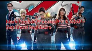 Mark Ronson, Passion Pit &amp; A$AP - Get Ghost Nightcore