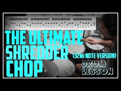 The Ultimate Shredder Chop (32nd Note Version) with transcription by Nick Bukey (Drum Lesson)