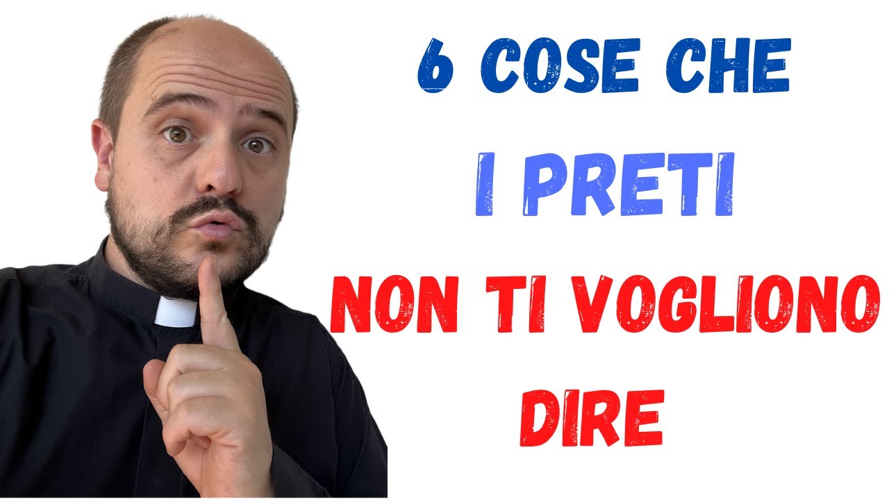 Watch Now 6 COSE CHE I PRETI NON VOGLIONO DIRTI! 6 COSE CHE I PRETI NON VOGLIONO DIRTI!