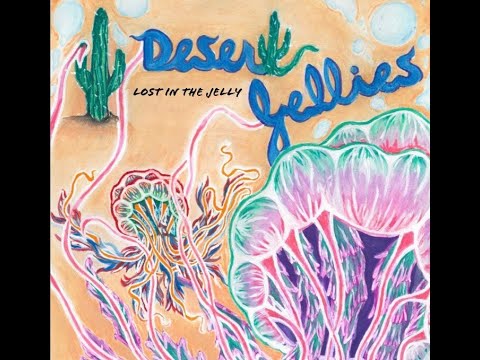 Desert Jellies - Lost in the Jelly FULL ALBUM