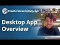 FreeConferenceCall.com Desktop Overview