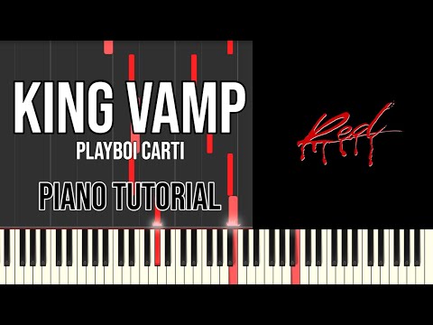 King Vamp - Playboi Carti PIANO TUTORIAL