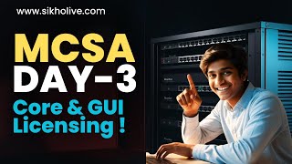 MCSA Day-3: Core to GUI Conversion + Licensing Secrets! | Windows Server Administrator Full Course!