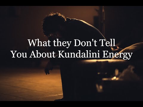 What They Don't Tell You About Kundalini Energy