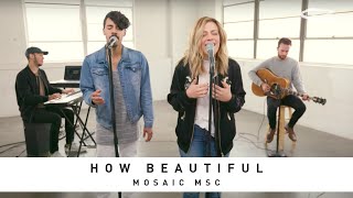 MOSAIC MSC - How Beautiful: Song Session