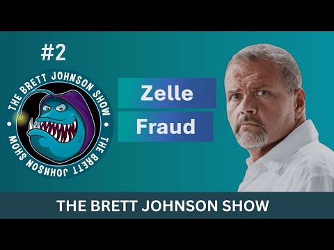 #2 Zelle Fraud And Scams | The Brett Johnson Show