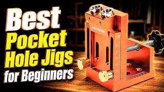 The 6 Best Pocket Hole Jigs for Beginners and DIY Woodworkers 2026
