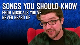 Songs You Should Know From Musicals You've Never Heard Of