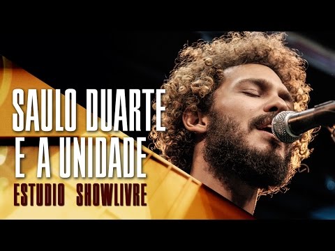 "Bamba" - Saulo Duarte e a Unidade no Estúdio Showlivre 2017