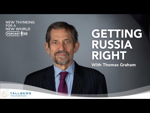Podcast: Getting Russia Right / with Thomas Graham