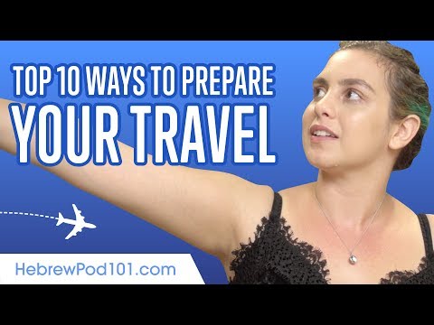 Learn the Top 10 Ways to Prepare Your Travel in Hebrew