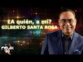 a quien a mi gilberto santa rosa video letra
