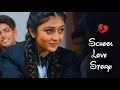 O Dil Tod Ke Hasti Ho Mera | Sad Heart Broken School Love Story | B Praak | New Hindi Songs 2020