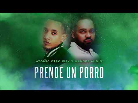 Mangee Audio x Atomic Otro Way - Prende Un Porro 2024 (Video Lyric Oficial)